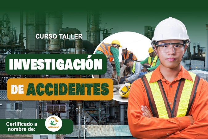 CURSO TALLER INVESTIGACIÓN DE ACCIDENTES - GESSOMAC