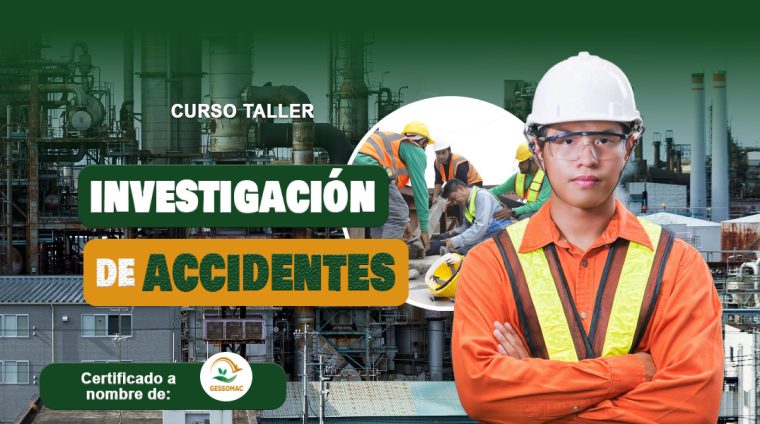 CURSO TALLER INVESTIGACIÓN DE ACCIDENTES - GESSOMAC